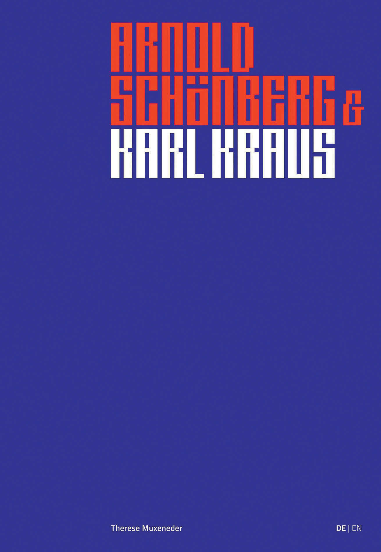 Therese Muxeneder: Arnold Schönberg & Karl Kraus, edition text + kritik, Therese Muxeneder: Arnold Schönberg & Karl Kraus, edition text + kritik