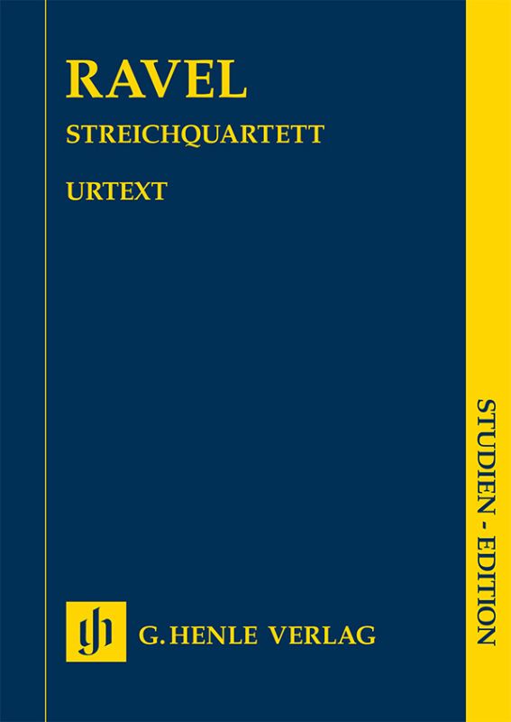 Maurice Ravel: Streichquartett. Studienpartitur, hrsg. von Peter Jost. Henle HN 9962 Maurice Ravel: Streichquartett. Studienpartitur, hrsg. von Peter Jost. Henle HN 9962