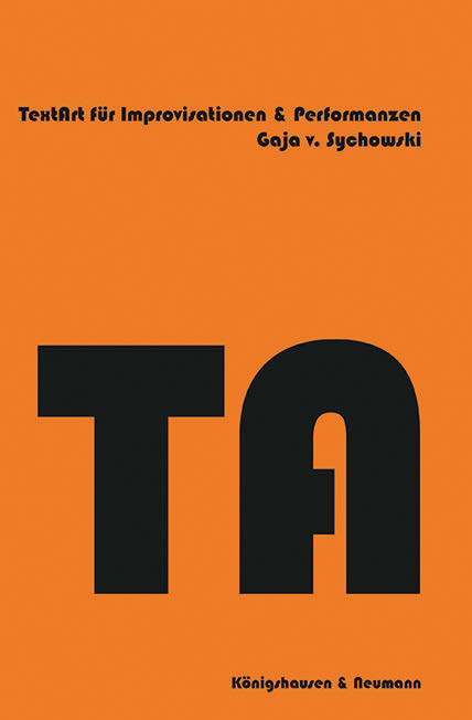 Gaja von Sychowski: TextArt für Improvisationen & Performanzen, Königshausen & Neumann Gaja von Sychowski: TextArt für Improvisationen & Performanzen, Königshausen & Neumann