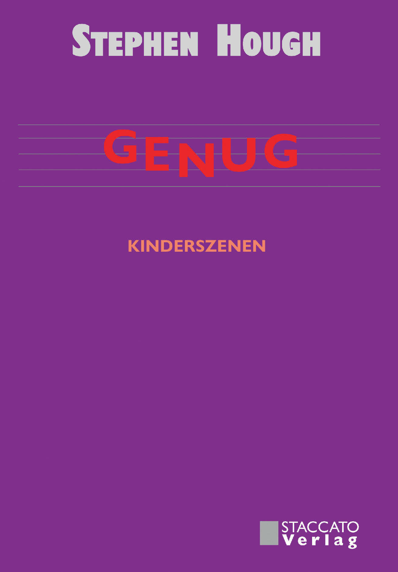 Stephen Hough: Genug. Kinderszenen, übersetzt von Rudi Eifert, Staccato-Verlag, Niederkrüchten 2024, 284 S., Abb., € 19,80, ISBN 978-3-932976-90-2