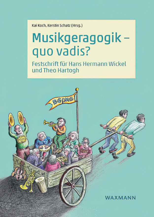 Musikgeragogik – quo vadis? Festschrift für Hans Hermann Wickel und Theo Hartogh, hrsg. von Kai Koch/Kers­tin Schatz, Waxmann. Münster/New York 2025, 156 S., € 29,90, ISBN 978-3-8309-4974-9