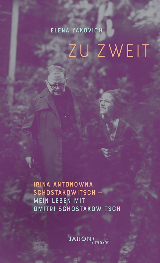 Elena Yakovich: Zu zweit. Irina Antonowna Schostakowitsch &ndash; Mein Leben mit Dmitri Schostakowitsch, Jaron Verlag, Berlin 2025, 120 S., Abb., &euro;&nbsp;20,00, ISBN 978-3-89773-185-1