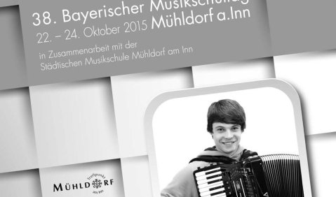 38. Bayerischer Musikschultag vom 22. bis 24. Oktober 2015 in Mühldorf am Inn