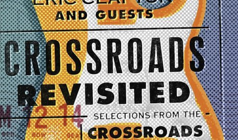 Crossroads Revisited Selections from the Crossroads Guitar Festivals