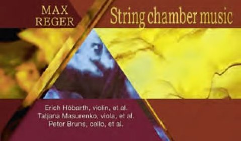 Max Regers sämtliche Kammermusikwerke für Streicher