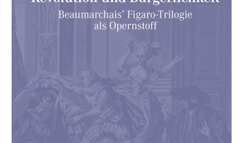 Zwischen Revolution und Bürgerlichkeit. Beaumachais’ Figaro-Trilogie als Opernstoff, hrsg. v. Isolde Schmid-Reiter (Schriften der Europäischen Musiktheater-Akademie, Bd. 12), ConBrio, Regensburg 2019, 264 S., € 28,00, ISBN 978-3-940768-79-7