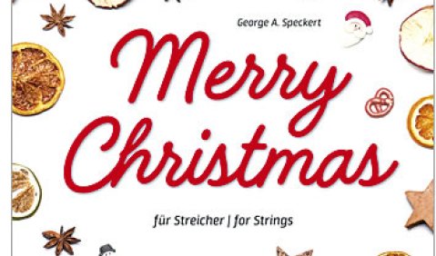 George A. Speckert: Merry Christmas für Streicher. Bärenreiter BA 10652