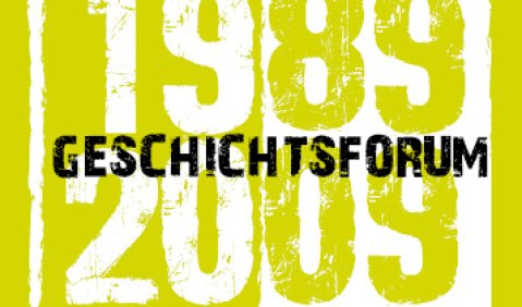 Geschichtsforum 1989 / 2009