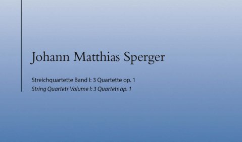 Johann Matthias Sperger: Streichquartette 