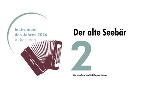 Das Jahr des Akkordeons in der nmz (Teil 2): Der alte Seeb&auml;r