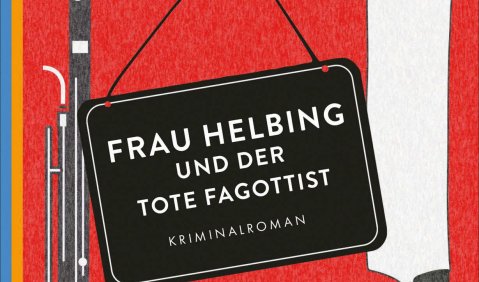 Eberhard Michaely: Frau Helbing und der tote Fagottist. Der erste Fall, Oktopus, Zürich