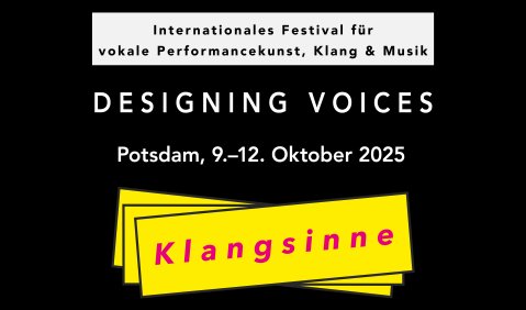 Titel des Festivals DESIGNING VOICES, Ort, Datum und Motto KLANGSINNE. © DESIGNING VOICES – Alex Nowitz