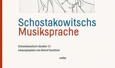 Schostakowitschs Musiksprache (Schostakowitsch-Studien, Bd. 13), hrsg. von Bernd Feuchtner, Wolke Verlag