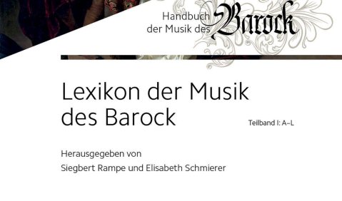 Lexikon der Musik des Barock (Handbuch der Musik des Barock, Bd. ,8 Laaber Verlag, Lilienthal 2024