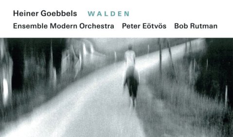 Heiner Goebbels: Walden