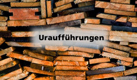 Uraufführungen. Foto: Hufner