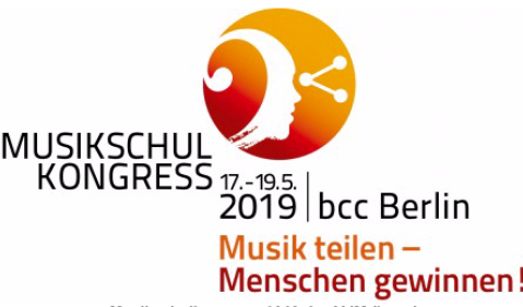 Musikschulkongress 2019 in Berlin: Musik teilen – Menschen gewinnen!