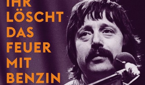 Wolf Biermann: Ihr l&ouml;scht das Feuer mit Benzin