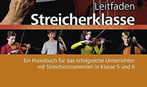 Ute Adler & Martin Müller Schmied: Leitfaden Streicherklasse. Ein Praxisbuch für das erfolgreiche Unterrichten mit Streichinstrumenten in Klasse 5 und 6. Lehrerband mit Partitur und methodischem Kommentar, Klavierbegleitung, Schülerhefte Vl., Vla., Vc., Kb