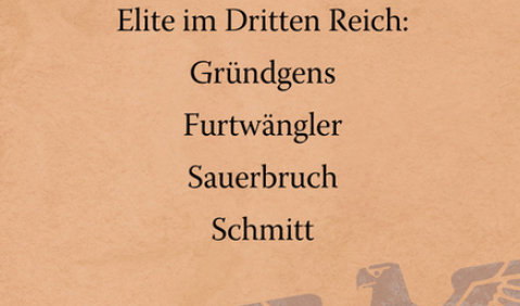 Gründgens und Furtwängler - Helmut Lehtens Fiktion über die NS-Elite
