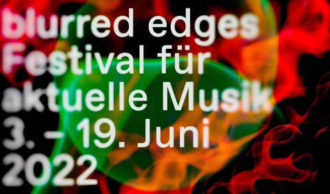 Aktuelle Musik ohne Grenzen: Die 17. Ausgabe des „blurred edges“-Festivals startet