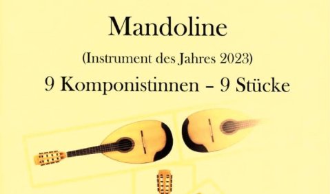Mandoline (Instrument des Jahres 2023). 9 Komponistinnen – 9 Stücke. Hrsg. von Isolde Weiermüller-Backes. Certosa Verlag Mandoline (Instrument des Jahres 2023). 9 Komponistinnen – 9 Stücke. Hrsg. von Isolde Weiermüller-Backes. Certosa Verlag