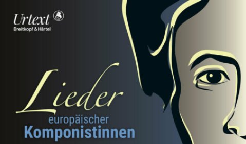 Lieder europäischer Komponistinnen. Urtext herausgegeben von Jan Willem Nelleke und Voices of Women