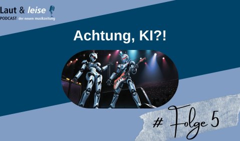 Podcast-Folge 5: Achtung, KI?!