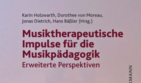 Musiktherapeutische Impulse für die Musikpädagogik. Erweiterte Perspektiven, Waxmann Verlag, Münster/New York 2024 Musiktherapeutische Impulse für die Musikpädagogik. Erweiterte Perspektiven, Waxmann Verlag, Münster/New York 2024
