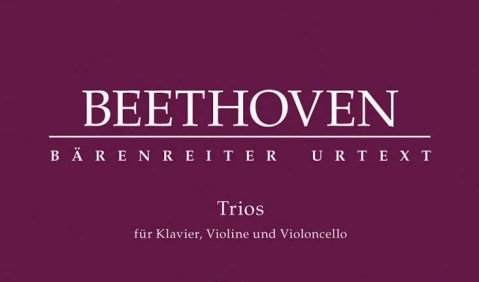 Ludwig van Beethoven: Trios für Violine, Violoncello und Klavier op. 1. Hrsg. von Jonathan Del Mar. Bärenreiter Ludwig van Beethoven: Trios für Violine, Violoncello und Klavier op. 1. Hrsg. von Jonathan Del Mar. Bärenreiter