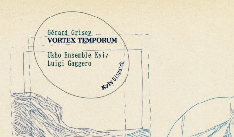 Gérard Grisey: Vortex Temporum. Ukho Ensemble Kyiv, Luigi Gaggero (Leitung). Kyivdispatch