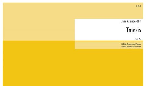 Juan Allende-Blin: Tmesis. f&uuml;r Fl&ouml;te, Trompete und Posaune. Edition Gravis eg2475 - ISMN M-2057-2309-5