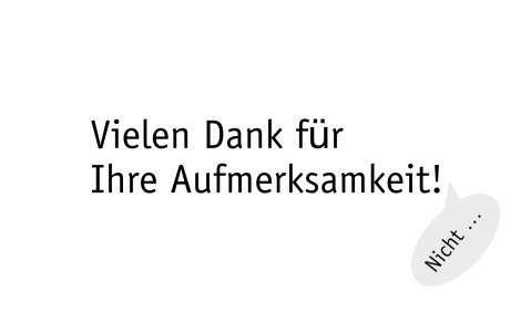 Vielen Dank f&uuml;r Ihre Aufmerksamkeit. MH