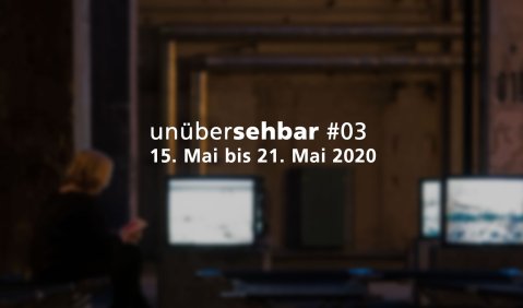 Unübersehbar #3 – Streaming-Empfehlungen vom 15.5. bis zum 21.5.2020