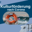Der Titel "Kulturförderung nach Corona" und ein Rettungsring mit befestigtem Geld auf dem offenen Meer